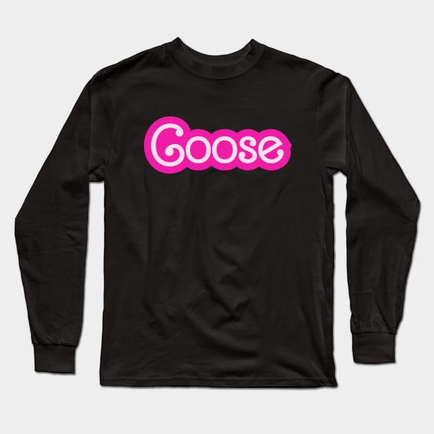 Goose Baby Doll Hot Pink Barbie Font Long Sleeve T-Shirt by GypsyBluegrassDesigns